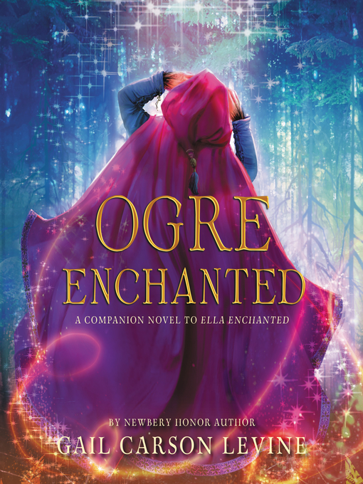 Title details for Ogre Enchanted by Gail Carson Levine - Available